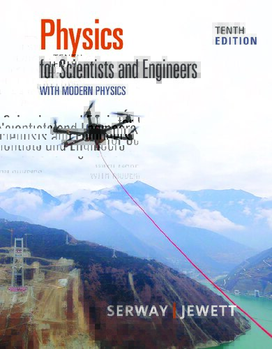 Physics for Scientists and Engineers with Modern Physics (10th Edition) Format: PDF eTextbooks ISBN-13: 978-1337553292 ISBN-10: 1337553298 Delivery: Instant Download Authors: Raymond A. Serway, John W. Jewett Publisher: Cengage