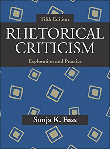 Rhetorical Criticism - Exploration and Practice (Fifth Edition) Format: PDF eTextbooks ISBN-13: 978-1478634898 ISBN-10: 1478634898 Delivery: Instant Download Authors: Sonja K. Foss Publisher: Waveland Press
