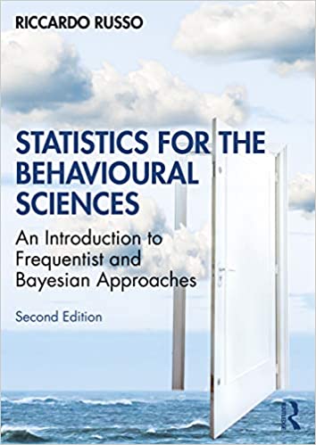 Statistics for the Behavioural Sciences - An Introduction to Frequentist and Bayesian Approaches (2nd Edition) Format: PDF eTextbooks ISBN-13: 978-1138711501 ISBN-10: 1138711500 Delivery: Instant Download Authors: Riccardo Russo Publisher: Routledge