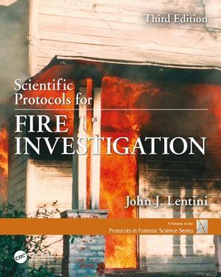 Scientific Protocols for Fire Investigation (3rd Edition) Format: PDF eTextbooks ISBN-13: 978-1138037021 ISBN-10: 1138037028 Delivery: Instant Download Authors: John J. Lentini Publisher: CRC Press