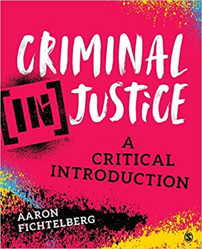 Criminal (In)Justice - A Critical Introduction (1st Edition) Format: PDF eTextbooks ISBN-13: 978-1544307930 ISBN-10: 1544307934 Delivery: Instant Download Authors: Aaron Fichtelberg Publisher: SAGE 