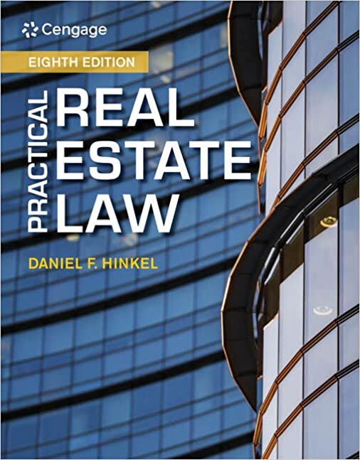 Practical Real Estate Law (8th Edition) Format: PDF eTextbooks ISBN-13: 978-0357358375 ISBN-10: 0357358376 Delivery: Instant Download Authors: Daniel F. Hinkel Publisher: Cengage