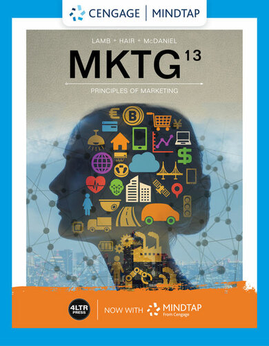 MKTG - Principles of Marketing (13th Edition) Format: PDF eTextbooks ISBN-13: 978-0357127803 ISBN-10: 0357127803 Delivery: Instant Download Authors: Charles W. Lamb Publisher: Cengage 