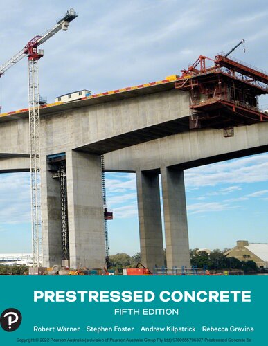 Prestressed Concrete (5th Edition) Format: PDF eTextbooks ISBN-13: 978-0655706403 ISBN-10: 0655706402 Delivery: Instant Download Authors: R. F. Warner Publisher: Pearson