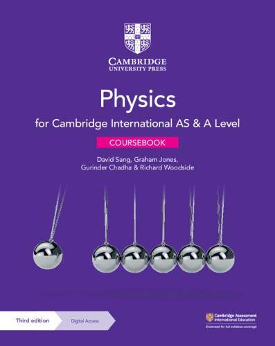 Cambridge International AS & A Level Physics Coursebook (3rd Edition) Format: PDF eTextbooks ISBN-13: 978-1108859035 ISBN-10: 1108859038 Delivery: Instant Download Authors: David Sang  Publisher: Cambridge University