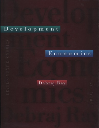 Development Economics by Debraj Ray Format: PDF eTextbooks ISBN-13: 978-0691017068 ISBN-10: 0691017069 Delivery: Instant Download Authors: Debraj Ray  Publisher: Princeton University Press
