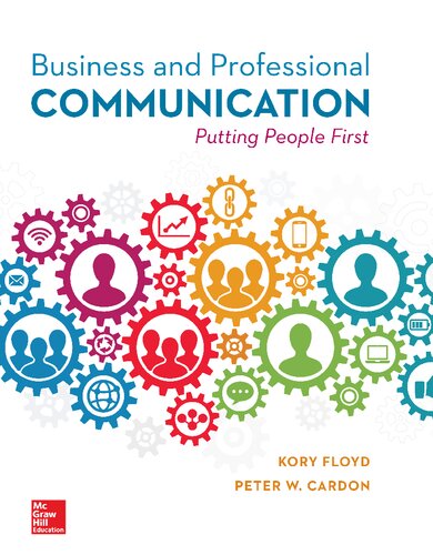 Business and Professional Communication by Kory Floyd Format: PDF eTextbooks ISBN-13: 978-1260514490 ISBN-10: 1260514498 Delivery: Instant Download Authors: Kory Floyd Publisher: McGraw Hill