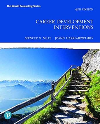 Career Development Interventions (6th Edition) Format: PDF eTextbooks ISBN-13: 978-0135842638 ISBN-10: 0135842638 Delivery: Instant Download Authors: Spencer G. Niles Publisher: Pearson