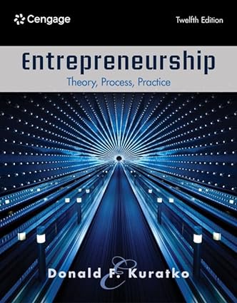 Entrepreneurship - Theory, Process, Practice (12th Edition) Format: PDF eTextbooks ISBN-13: 978-0357899502 ISBN-10: 0357899504 Delivery: Instant Download Authors: Donald F. Kuratko Publisher: Cengage