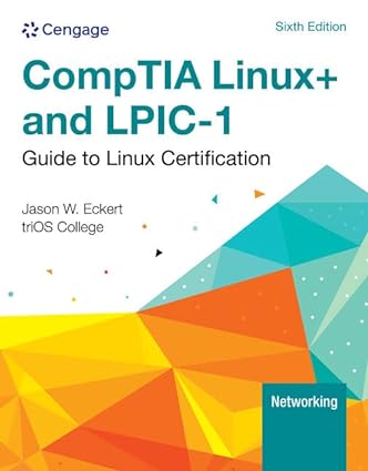 Linux+ and LPIC-1 Guide to Linux Certification (6th Edition) Format: PDF eTextbooks ISBN-13: 978-8214000801 ISBN-10: 8214000807 Delivery: Instant Download Authors: Jason Eckert Publisher: Cengage 