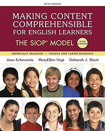 Making Content Comprehensible for English Learners - The SIOP Model (5th Edition) Format: PDF eTextbooks ISBN-13: 978-0134045238 ISBN-10: 0134045238 Delivery: Instant Download Authors: Jana Echevarria Publisher: Pearson