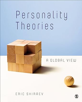 Personality Theories - A Global View (1st Edition) Format: PDF eTextbooks ISBN-13: 978-1452268576 ISBN-10: 1452268576 Delivery: Instant Download Authors: Eric Shiraev Publisher: SAGE