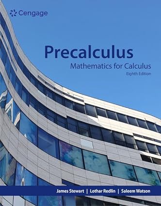Precalculus - Mathematics for Calculus (8th Edition) Format: PDF eTextbooks ISBN-13: 978-0357753637 ISBN-10: 0357753631 Delivery: Instant Download Authors: James Stewart Publisher: Cengage