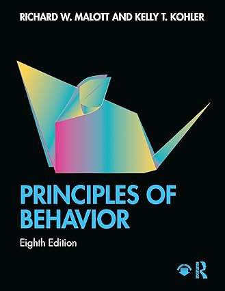 Principles of Behavior (8th Edition) Format: PDF eTextbooks ISBN-13: 978-1138038493 ISBN-10: 1138038490 Delivery: Instant Download Authors: Richard W. Malott Publisher: Routledge