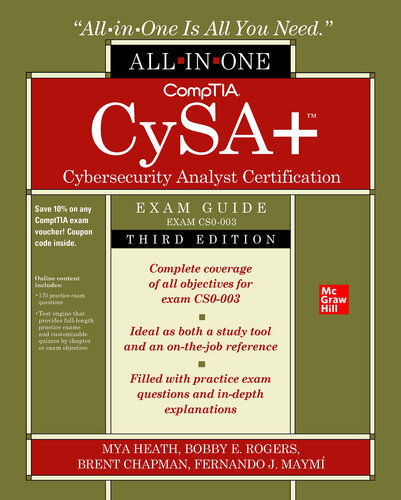 CompTIA CySA+ Cybersecurity Analyst Certification All-in-One Exam Guide (Exam CS0-003) 3rd Edition Format: PDF eTextbooks ISBN-13: 978-1265452438 ISBN-10: 1265452431 Delivery: Instant Download Authors: Mya Heath Publisher: McGraw Hill