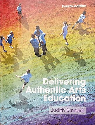 Delivering Authentic Arts Education (4th Edition) Format: PDF eTextbooks ISBN-13: 978-0170420594 ISBN-10: 0170420590 Delivery: Instant Download Authors: Judith Dinham Publisher: Cengage 