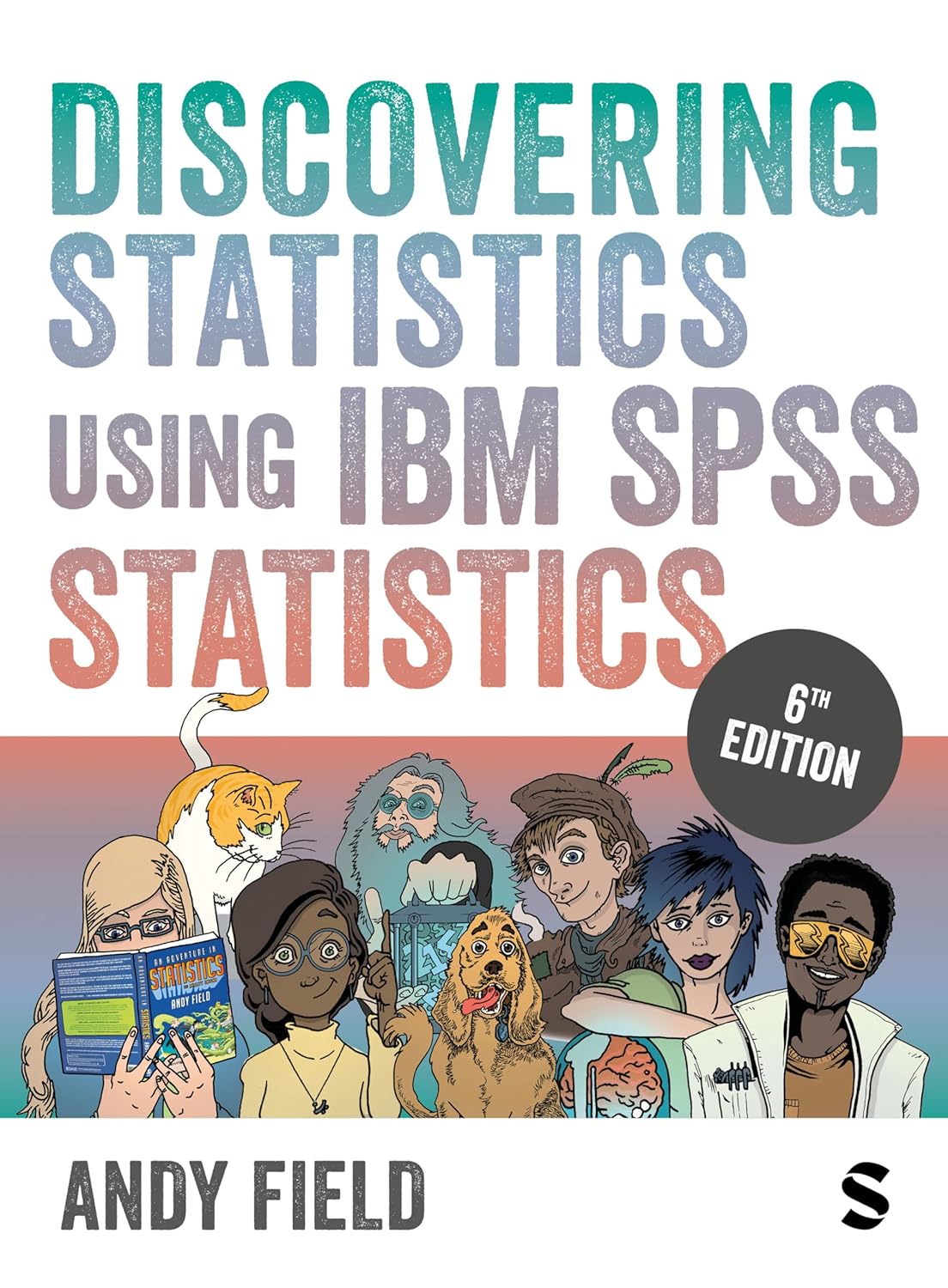 Discovering Statistics Using IBM SPSS Statistics (Sixth Edition) Format: PDF eTextbooks ISBN-13: 9781529630008 ISBN-10: 1529630002 Delivery: Instant Download Authors: Andy Field Publisher: SAGE