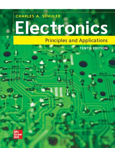 Electronics - Principles and Applications (10th Edition) by Charles Schuler Format: PDF eTextbooks ISBN-13: 9781266220050 ISBN-10: 1266668276 Delivery: Instant Download Authors: Charles Schuler Publisher: Mc Graw Hill 