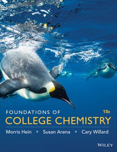 Foundations of College Chemistry (15th Edition) by Morris Hein Format: PDF eTextbooks ISBN-13: 978-1119083900 ISBN-10: 1119083900 Delivery: Instant Download Authors: Morris Hein Publisher: Wiley