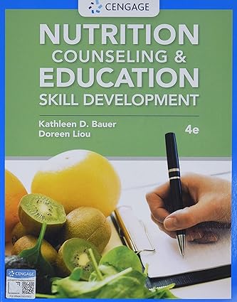 Nutrition Counseling and Education Skill Development (4th Edition) Format: PDF eTextbooks ISBN-13: 978-0357367667 ISBN-10: 0357367669 Delivery: Instant Download Authors: Kathleen D. Bauer Publisher: Cengage 