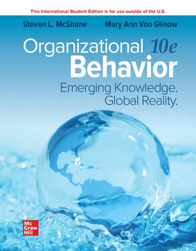 Organizational Behavior - Emerging Knowledge. Global Reality (10th Edition) Format: PDF eTextbooks ISBN-13: 978-1264988525 ISBN-10: 1264988524 Delivery: Instant Download Authors: Steven McShane Publisher: McGraw Hill