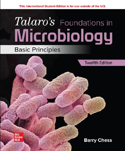 Talaro's Foundations in Microbiology - Basic Principles (12th Edition) Format: PDF eTextbooks ISBN-13: 978-1266153617 ISBN-10: 1266153616 Delivery: Instant Download Authors: Barry Chess Publisher: McGraw-Hill 