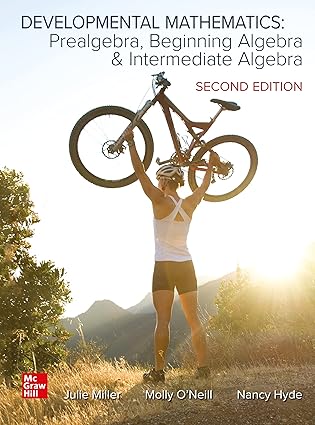 Developmental Mathematics - Prealgebra, Beginning Algebra, & Intermediate Algebra (2nd Edition) Format: PDF eTextbooks ISBN-13: 978-1260728255 ISBN-10: 978-1260728255 Delivery: Instant Download Authors: Julie Miller Publisher: McGraw-Hill 