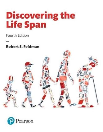 Discovering the Life Span (4th Edition) Format: PDF eTextbooks ISBN-13: 978-0134577654 ISBN-10: 0134577655 Delivery: Instant Download Authors: Robert S. Feldman Publisher: Pearson