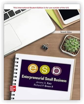 Entrepreneurial Small Business (7th Edition) by Jerome Katz Format: PDF eTextbooks ISBN-13: 978-1260570359 ISBN-10: 1260570355 Delivery: Instant Download Authors: Jerome Katz Publisher: Generic
