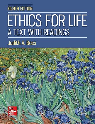 Ethics for Life (8th Edition) by Judith Boss Format: PDF eTextbooks ISBN-13: 978-1264741595 ISBN-10: 978-1264741595 Delivery: Instant Download Authors: Judith Boss Publisher: McGraw-Hill 