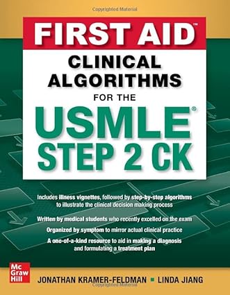 First Aid Clinical Algorithms for the USMLE Step 2 CK Format: PDF eTextbooks ISBN-13: 978-1264270132 ISBN-10: 1264270135 Delivery: Instant Download Authors: Jonathan Kramer-Feldman Publisher: McGraw Hill 