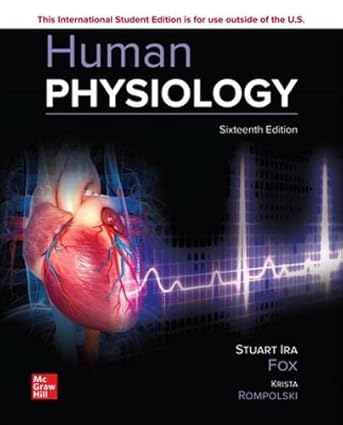 Human Physiology (16th Edition) by Stuart Fox Format: PDF eTextbooks ISBN-13: 978-1264354726 ISBN-10: 126435472X Delivery: Instant Download Authors: Stuart Fox Publisher: McGraw Hill