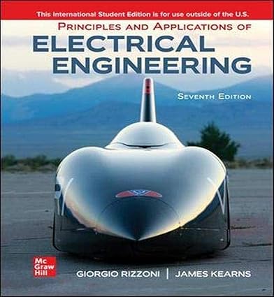 Principles and Applications of Electrical Engineering (7th Edition) Format: PDF eTextbooks ISBN-13: 978-1260598094 ISBN-10: 1260598098 Delivery: Instant Download Authors: Giorgio Rizzoni Publisher: McGraw Hill