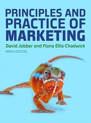 Principles and Practice of Marketing (9th Edition) by David Jobber Format: PDF eTextbooks ISBN-13: 978-1526847232 ISBN-10: 152684723X Delivery: Instant Download Authors: David Jobber Publisher: McGraw-Hill 