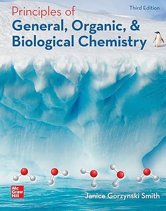 Principles of General, Organic, & Biological Chemistry (3rd Edition) Format: PDF eTextbooks ISBN-13: 978-1265151201 ISBN-10: 1265151202 Delivery: Instant Download Authors: Janice Gorzynski Smith Publisher: McGraw Hill
