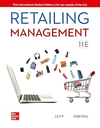 Retailing Management (11th Edition) by Michael Levy Format: PDF eTextbooks ISBN-13: 978-1265072469 ISBN-10: 1265072469 Delivery: Instant Download Authors: Michael Levy Publisher: McGraw Hill