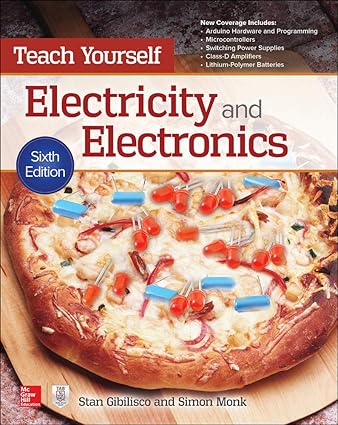 Teach Yourself Electricity and Electronics (6th Edition) by Stan Gibilisco Format: PDF eTextbooks ISBN-13: 978-1259585531 ISBN-10: 1259585530 Delivery: Instant Download Authors: Stan Gibilisco Publisher: McGraw Hill 