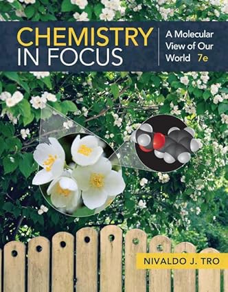 Chemistry in Focus - A Molecular View of Our World (7th Edition) Format: PDF eTextbooks ISBN-13: 978-1337399692 ISBN-10: 978-1337399692 Delivery: Instant Download Authors: Nivaldo J. Tro Publisher: Cengage 