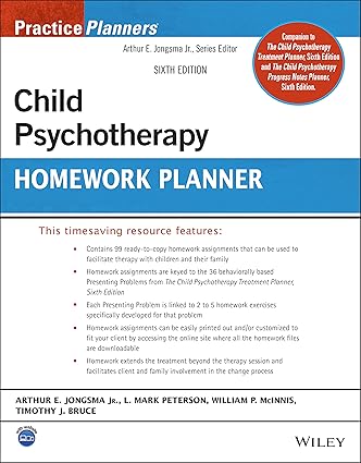 Child Psychotherapy Homework Planner (PracticePlanners) 6th Edition Format: PDF eTextbooks ISBN-13: 978-1119981619 ISBN-10: 1119981611 Delivery: Instant Download Authors: Arthur E. Jongsma Jr. Publisher: Wiley