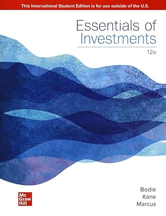 Essentials of Investments (12th Edition) by Zvi Bodie Format: PDF eTextbooks ISBN-13: 978-1265450090 ISBN-10: 1265450099 Delivery: Instant Download Authors: Zvi Bodie Publisher: McGraw-Hill 