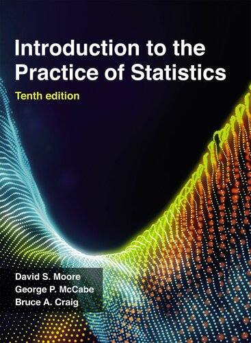 Introduction to the Practice of Statistics (10th Edition) Format: PDF eTextbooks ISBN-13: 978-1319244446 ISBN-10: 1319244440 Delivery: Instant Download Authors: David S. Moore Publisher: W. H. Freeman