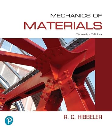 Mechanics of Materials (11th Edition) Format: PDF eTextbooks ISBN-13: 978-0137605521 ISBN-10: 978-0137605521 Delivery: Instant Download Authors: Russell C. Hibbeler Publisher: Pearson