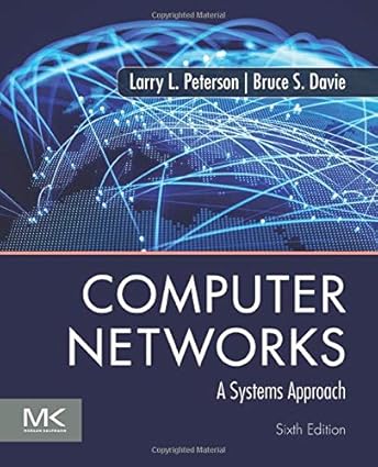 Computer Networks - A Systems Approach Format: PDF eTextbooks ISBN-13: 978-0128182000 ISBN-10: 0128182008 Delivery: Instant Download Authors: Larry L. Peterson Publisher: Morgan Kaufmann