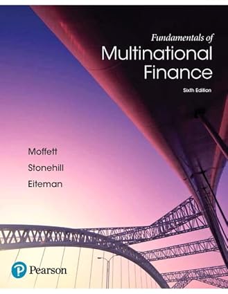 Fundamentals of Multinational Finance (6th Edition) by David Eiteman Format: PDF eTextbooks ISBN-13: 978-0134472133 ISBN-10: 0134472136 Delivery: Instant Download Authors: David Eiteman Publisher: Pearson