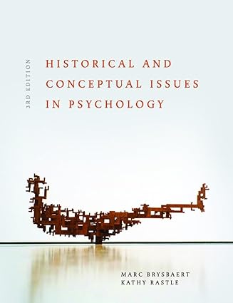 Historical and Conceptual Issues in Psychology (3rd Edition) by Marc Brysbaert Format: PDF eTextbooks ISBN-13: 978-1292127958 ISBN-10: 1292127953 Delivery: Instant Download Authors: Marc Brysbaert Publisher: Pearson