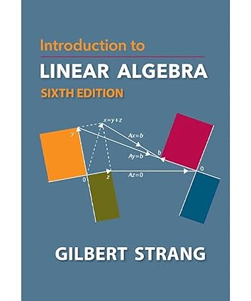 Introduction to Linear Algebra (6th Edition) by Gilbert Strang