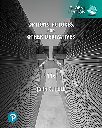 Options, Futures, and Other Derivatives (11th Edition) Global Edition Format: PDF eTextbooks ISBN-13: 978-1292410654 ISBN-10: 1292410655 Delivery: Instant Download Authors: John Hull Publisher: Pearson