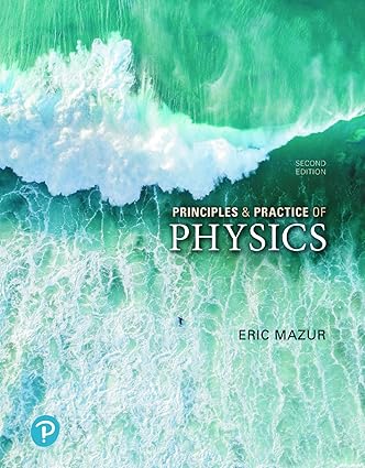 Principles & Practice of Physics (2nd Edition)