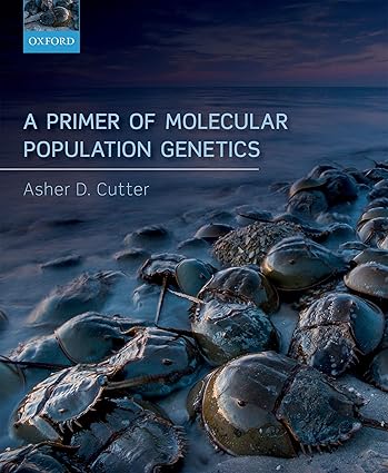 A Primer of Molecular Population Genetics Format: PDF eTextbooks ISBN-13: 9780191874826 ISBN-10: 9780191874826 Delivery: Instant Download Authors: Asher D. Cutter Publisher: OUP Oxford