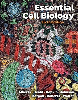 Essential Cell Biology (Sixth Edition) by Bruce Alberts Format: PDF eTextbooks ISBN-13: 978-1324033356 ISBN-10: 1324033355 Delivery: Instant Download Authors: Bruce Alberts Publisher: W. W. Norton 